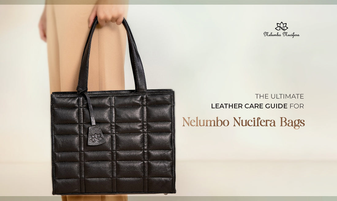 ultimate-leather-care-guide-for-nelumbo-nucifera-bags 